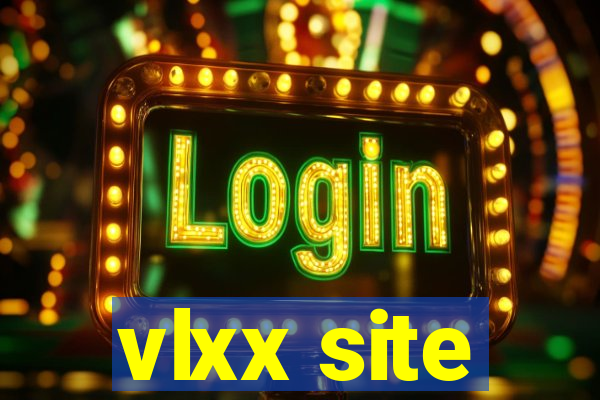 vlxx site